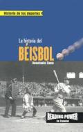 La Historia del Beisbol = The Story of Baseball di Anastasia Suen edito da Rosen Publishing Group