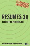 Resumes 3.0: Tools to Find Your Next Job! di Katherine Burik edito da Interview Doctor Inc