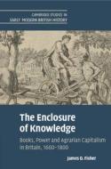 The Enclosure Of Knowledge di James D. Fisher edito da Cambridge University Press