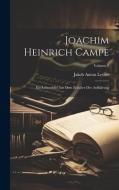 Joachim Heinrich Campe di Jakob Anton Leyser edito da LEGARE STREET PR