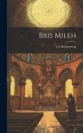 Bris mileh di Leo Rosenzweig edito da LEGARE STREET PR