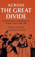 Across the Great Divide di Emily (University of California Honig, Xiaojian (University of California Zhao edito da Cambridge University Press