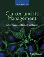 Cancer and its Management di Daniel Hochhauser, Jeffrey Tobias edito da Wiley VCH Verlag GmbH