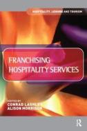 Franchising Hospitality Services edito da Taylor & Francis Ltd