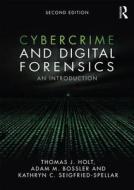 Cybercrime and Digital Forensics di Thomas J. Holt, Adam M. Bossler, Kathryn C. Seigfried-Spellar edito da Taylor & Francis Ltd