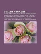 Luxury vehicles di Books Llc edito da Books LLC, Reference Series