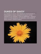 Dukes Of Savoy: Duchesses Of Savoy, Mist di Books Llc edito da Books LLC, Wiki Series