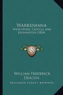 Warreniana: With Notes, Critical and Explanatory (1824) edito da Kessinger Publishing