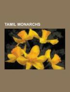 Tamil Monarchs di Source Wikipedia edito da University-press.org