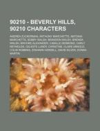 90210 - Beverly Hills, 90210 Characters: di Source Wikia edito da Books LLC, Wiki Series