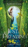 Just Dreaming di Kerstin Gier edito da St Martin's Press