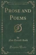 Prose And Poems (classic Reprint) di Nan Terrell Reed edito da Forgotten Books