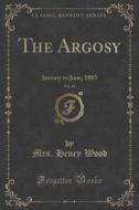 The Argosy, Vol. 35 di Mrs Henry Wood edito da Forgotten Books