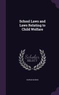 School Laws And Laws Relating To Child Welfare di Hawaii Hawaii edito da Palala Press
