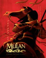 The Art of Mulan: A Disney Editions Classic di Jeff Kurtti edito da DISNEY PR
