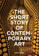 The Short Story of Contemporary Art di Susie Hodge edito da Laurence King