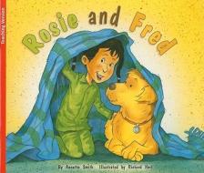 Rosie and Fred di Annette Smith edito da Harcourt Achieve