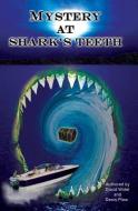 Mystery at Shark's Teeth di Denis Plew edito da BOOKSURGE PUB