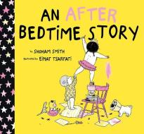 An After Bedtime Story di Shoham Smith edito da ABRAMS