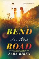 Bend in the Road di Sara Biren edito da AMULET BOOKS