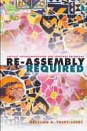 Re-Assembly Required di Gresilda A. Tilley-Lubbs edito da Lang, Peter