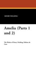 Amelia (Parts 1 and 2) di Henry Fielding edito da Wildside Press