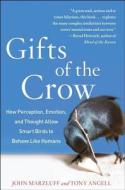 Gifts Of The Crow How Perception Emotion di JOHN MARZLUFF edito da Overseas Editions New