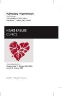 Pulmonary Hypertension, An Issue of Heart Failure Clinics di Srinivas Murali, Raymond L. Benza edito da Elsevier Health Sciences