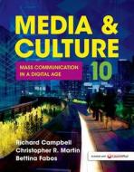 Media & Culture: Mass Communication in a Digital Age di Richard Campbell, Christopher R. Martin, Bettina Fabos edito da Bedford Books
