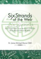 Six Strands of the Web di James Michael Moore edito da AuthorHouse