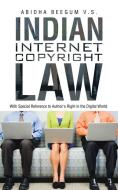 Indian Internet Copyright Law di Abidha Beegum V. S. edito da Partridge India