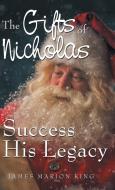 The Gifts of Nicholas di James Marion King edito da Balboa Press