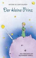 Der Kleine Prinz. Antoine de Saint-Exupery: Kinder-Buch: AB 8 Jahre di Antoine De Saint-Exupery edito da Createspace