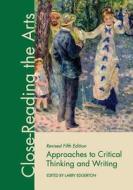 Approaches to Critical Thinking and Writing: Close-Reading the Arts edito da University Readers