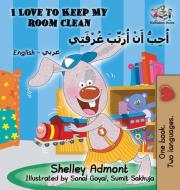 I Love to Keep My Room Clean (English Arabic Children's Book) di Shelley Admont, Kidkiddos Books edito da KidKiddos Books Ltd.
