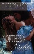 Northern Nights di Theresa Scott edito da Wild Rose Press