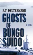 Ghosts of Bungo Suido di P. T. Deutermann edito da Center Point