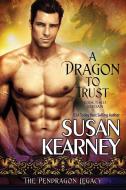 A Dragon to Trust di Susan Kearney edito da Bell Bridge Books