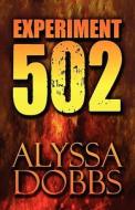 Experiment 502 di Alyssa Dobbs edito da America Star Books
