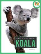 Koala di Melissa Gish edito da CREATIVE ED & PAPERBACKS