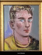 Take Down Portraits di Winthrop Smith edito da Lulu.com