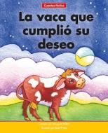 La Vaca Que Cumplió Su Deseo=the Cow That Got Her Wish di Margaret Hillert edito da NORWOOD HOUSE PR