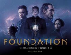Foundation: The Art and Making of Seasons 1 & 2 di Mike Avila edito da Titan Publ. Group Ltd.
