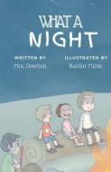 What a Night: A camping tale that will leave you laughing di Overton edito da LIGHTNING SOURCE INC