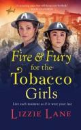 Fire And Fury For The Tobacco Girls Fire And Fury For The Tobacco Girls