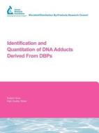 Identification and Quantitation of DNA Adducts Derived from Dbps di E. Bodes, J. Nakamura, D. La edito da AWWARF