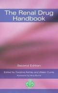 The Renal Drug Handbook di Caroline Ashley, Aileen Currie edito da Radcliffe Publishing Ltd