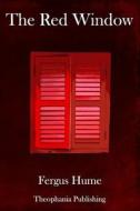 The Red Window di Fergus Hume edito da Createspace Independent Publishing Platform