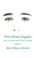 First Person Singular Vol. 3 di Ross Ulysses Munroe edito da Manor House Publishing Inc