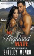 My Highland Mate di Munro Shelley Munro edito da Draft2Digital